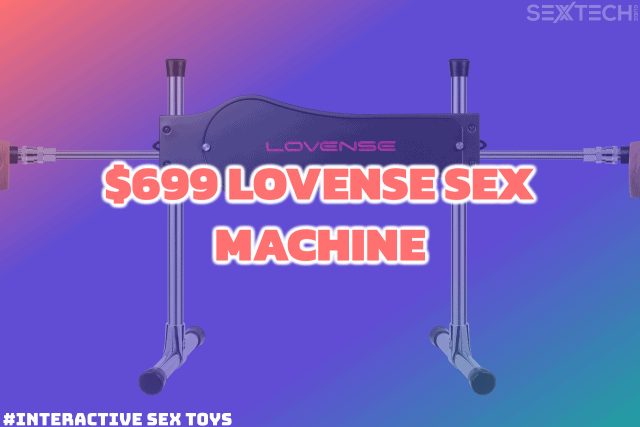$699 lovense sex machine