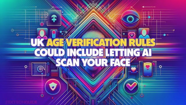 The proposed UK Online Safety Bill guidance may incorporate AI face checks for porn age verification purposes.