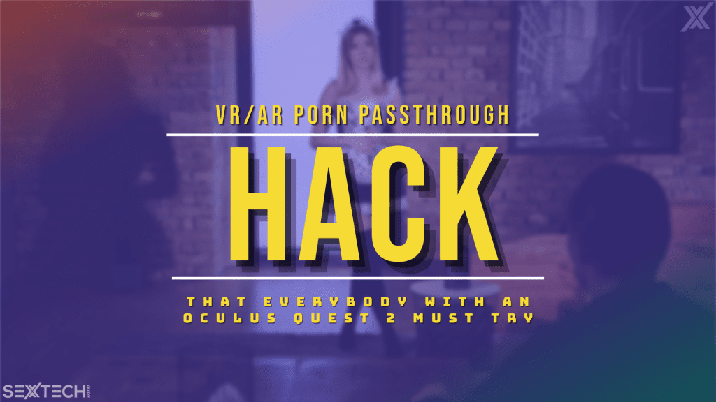 ar vr porn passthrough oculus quest