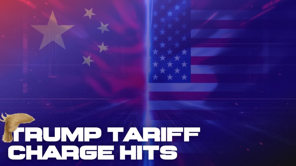 Dame Trump Tariff Charge hits
