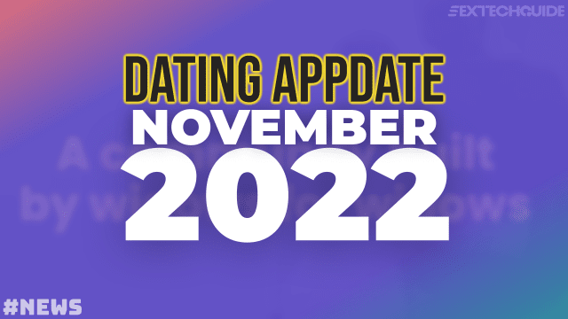 Dating Appdates November 2022 1