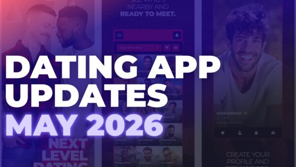 Dating app news updates May 2026 Dating appdates (May ‘26): ‘Pixel twins’, Tinder’s iris scans, and a gay hook-up gold rush
