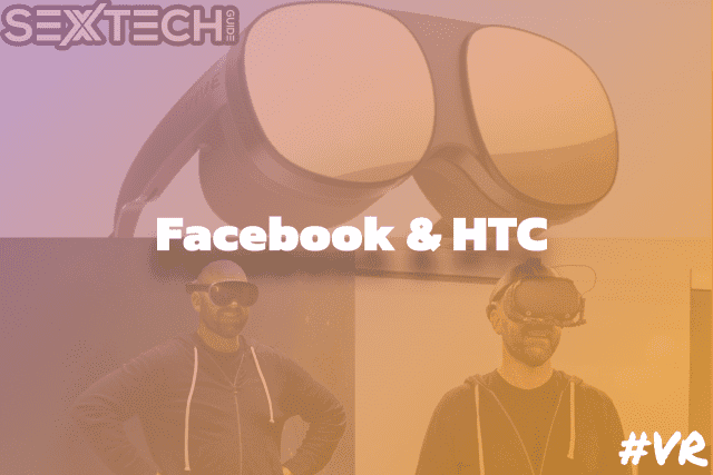 Sextech meets the immersive experience of Facebook VR and HTC Vive Flow.