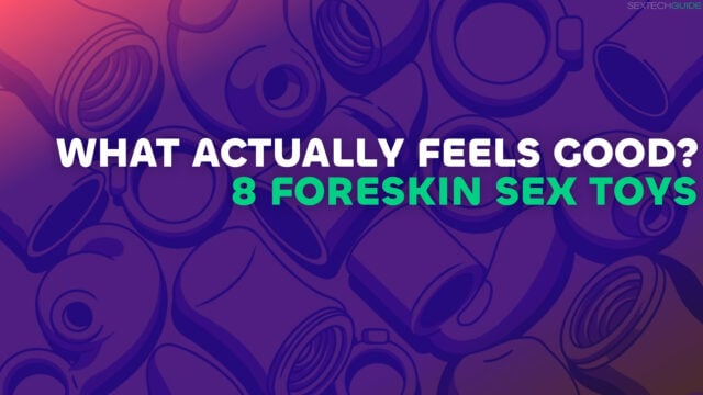 Foreskin sex toys