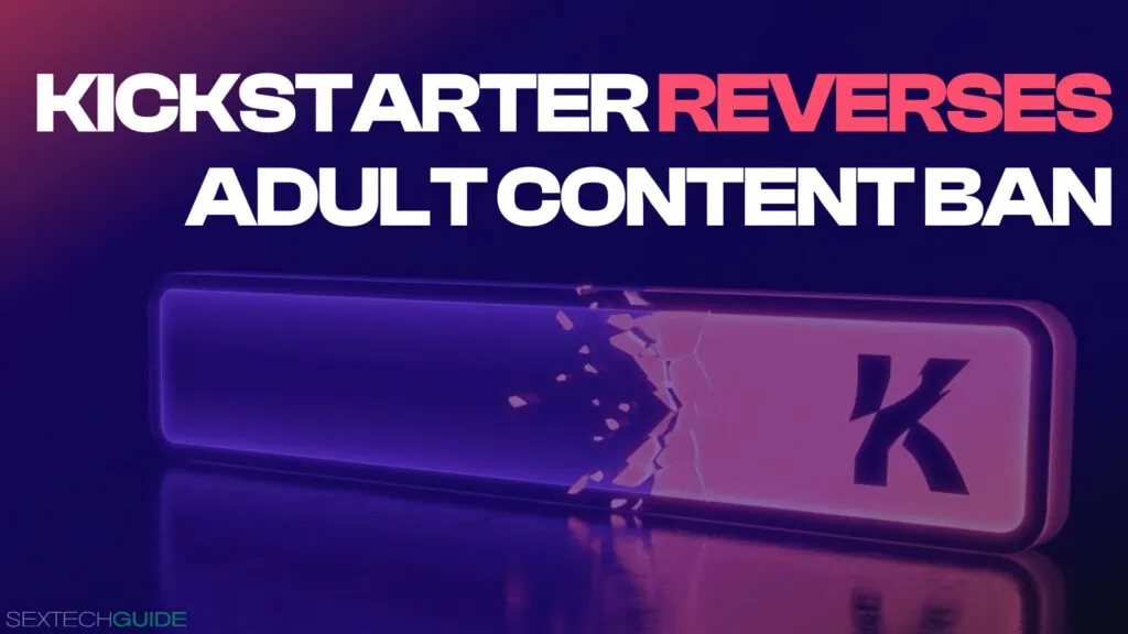 Kickstarter reverses adult content ban