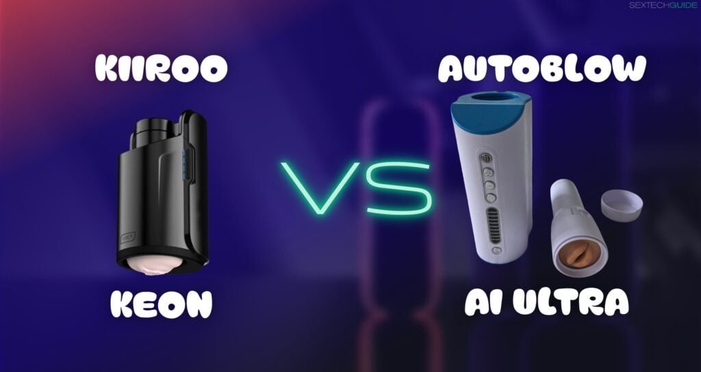 Kiiroo Keon vs Autoblow AI Ultra