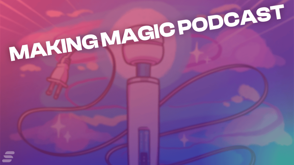 MAKING MAGIC PODCAST