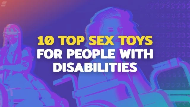 10 top sex toys for people with disabilities.