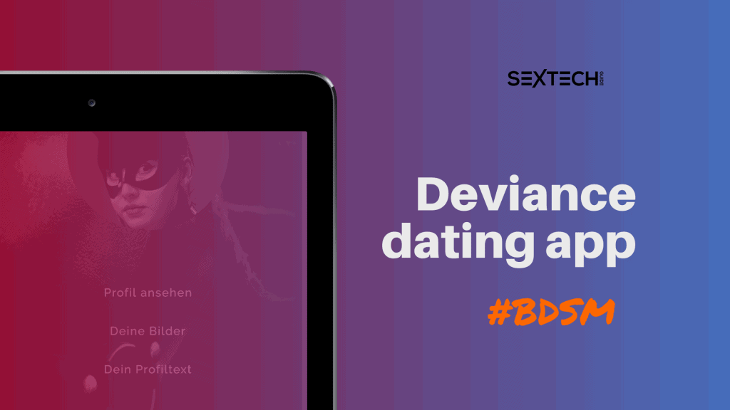A Deviance dating app for tablets.