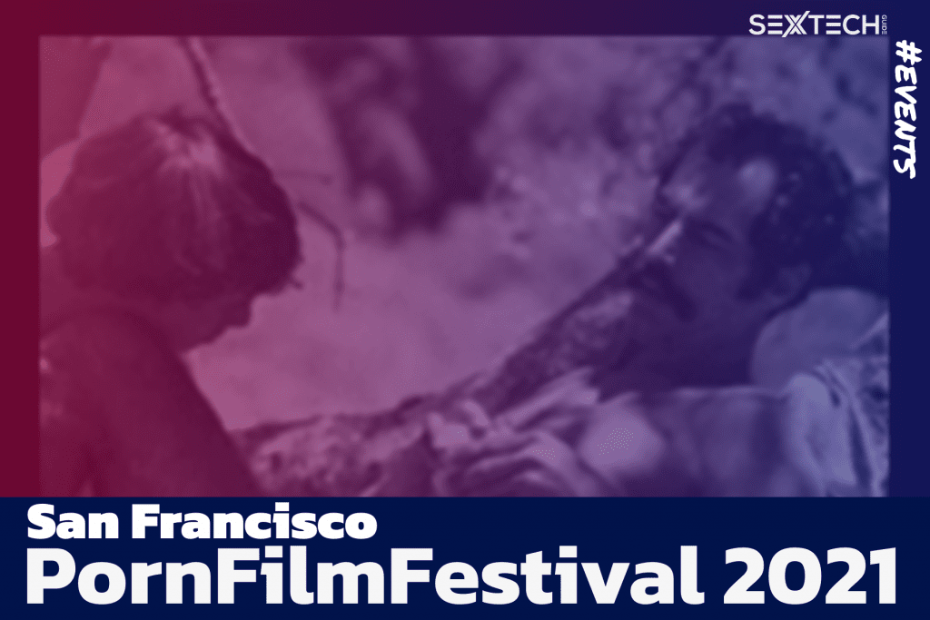 San Francisco PornFilmFestival 2021