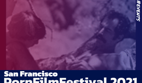 San Francisco PornFilmFestival 2021