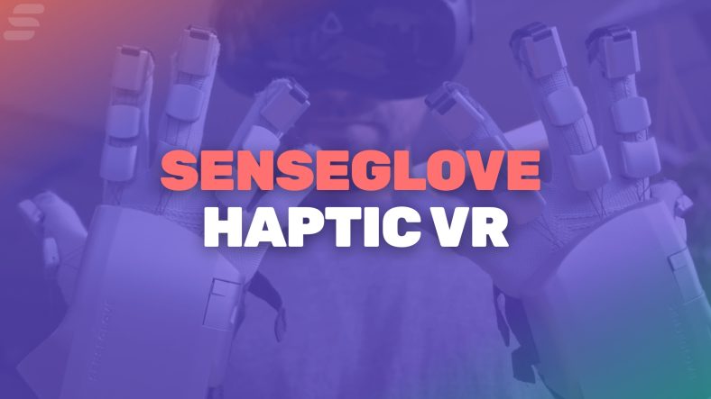 ‘Squeeze the virtual like it is real’: SenseGlove Nova haptic VR gloves offer realistic touch