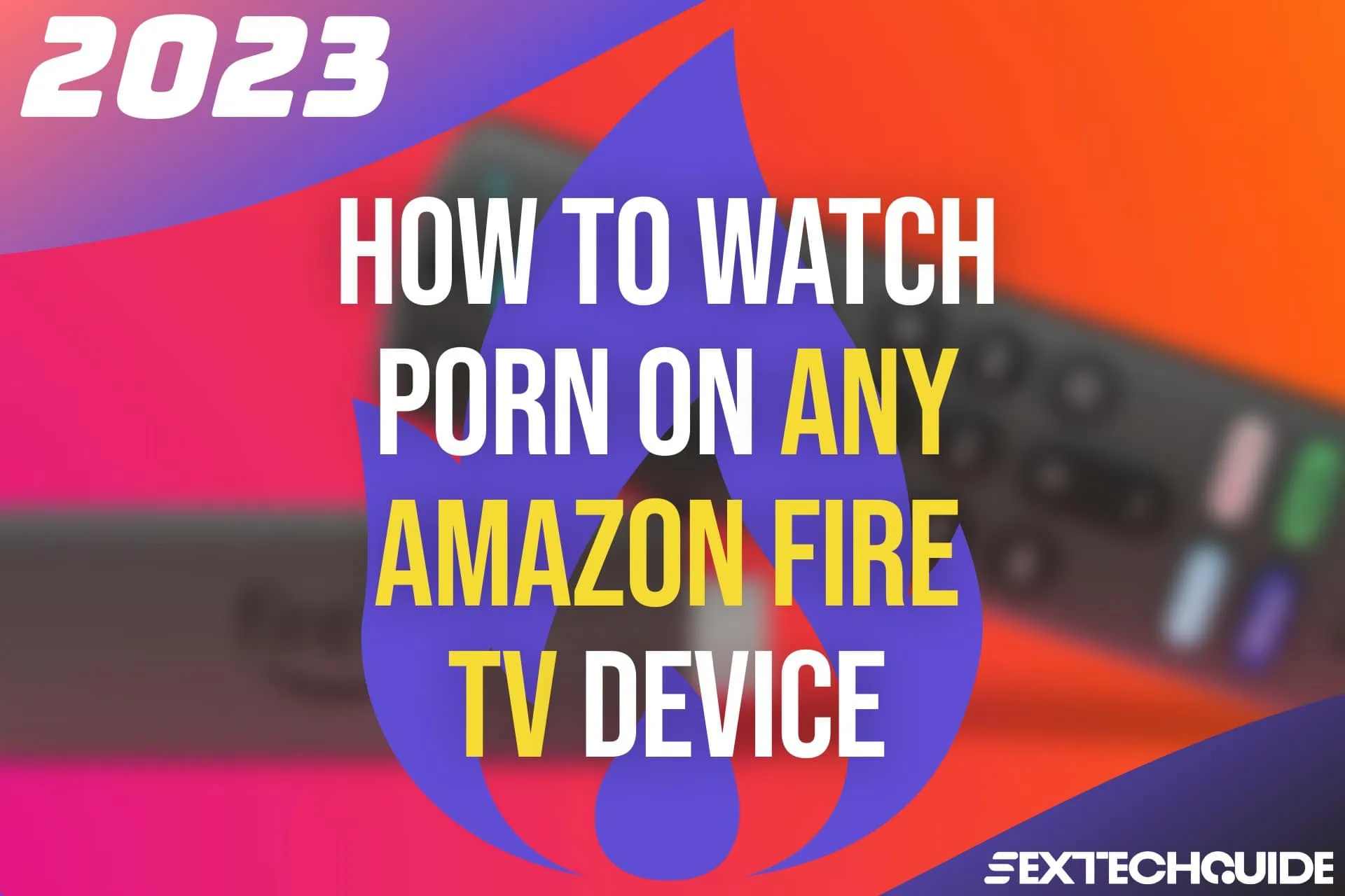 Fire Porn (2023): Find & Watch XXX Videos on Amazon Devices