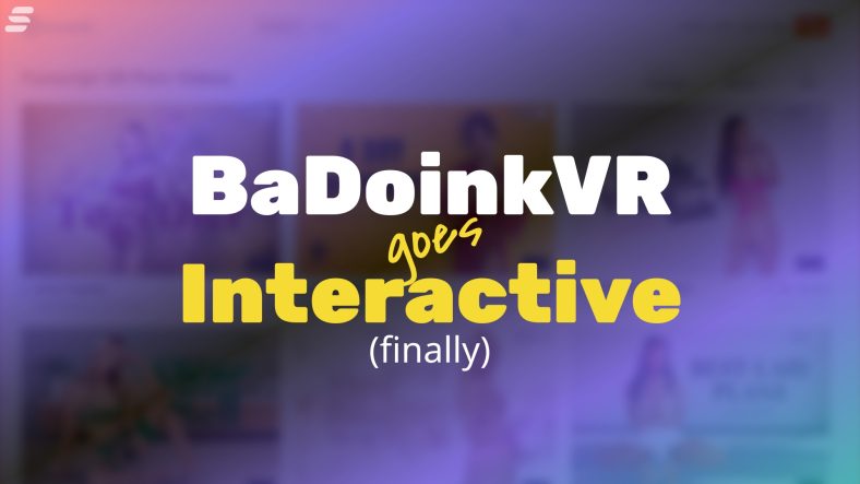 BaDoinkVR interactive Funscript scenes now available, but there’s a long way to catch up