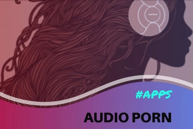 Best Audio Porn Apps