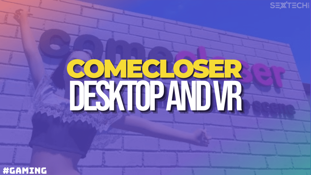ComeCloser is an Interactive VR and Desktop Game for Fans