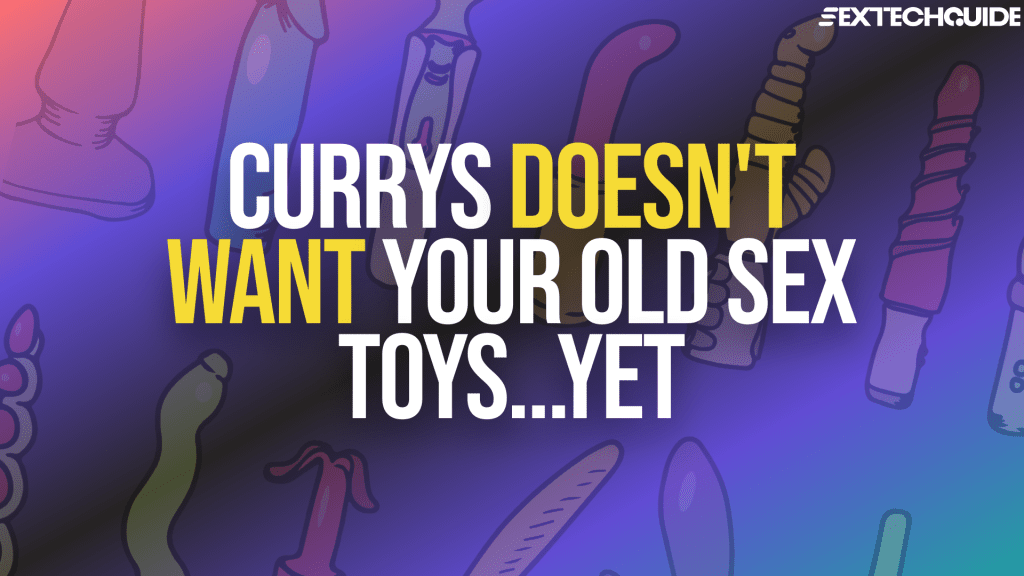 Currys Sex Toy recycling
