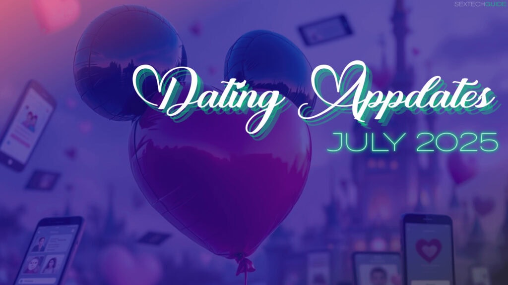 Dating App Updates July 2025