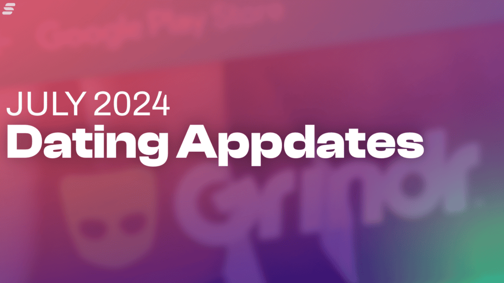 dating app updates july 2024