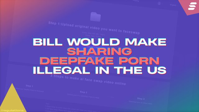 deepfakes illegal in US