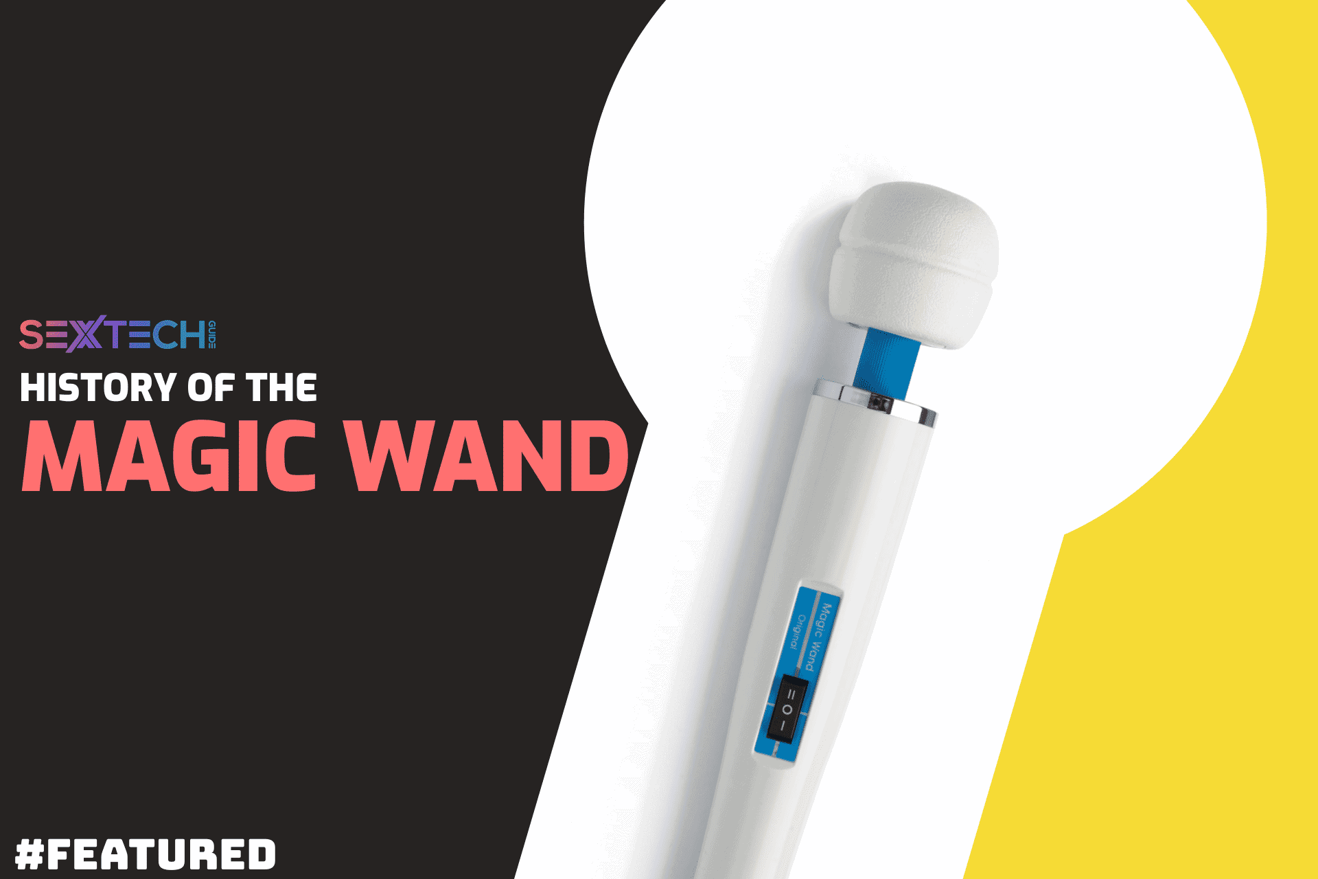 The Magic Wand: The history, culture, and tech behind one of the world’s most-loved vibrators