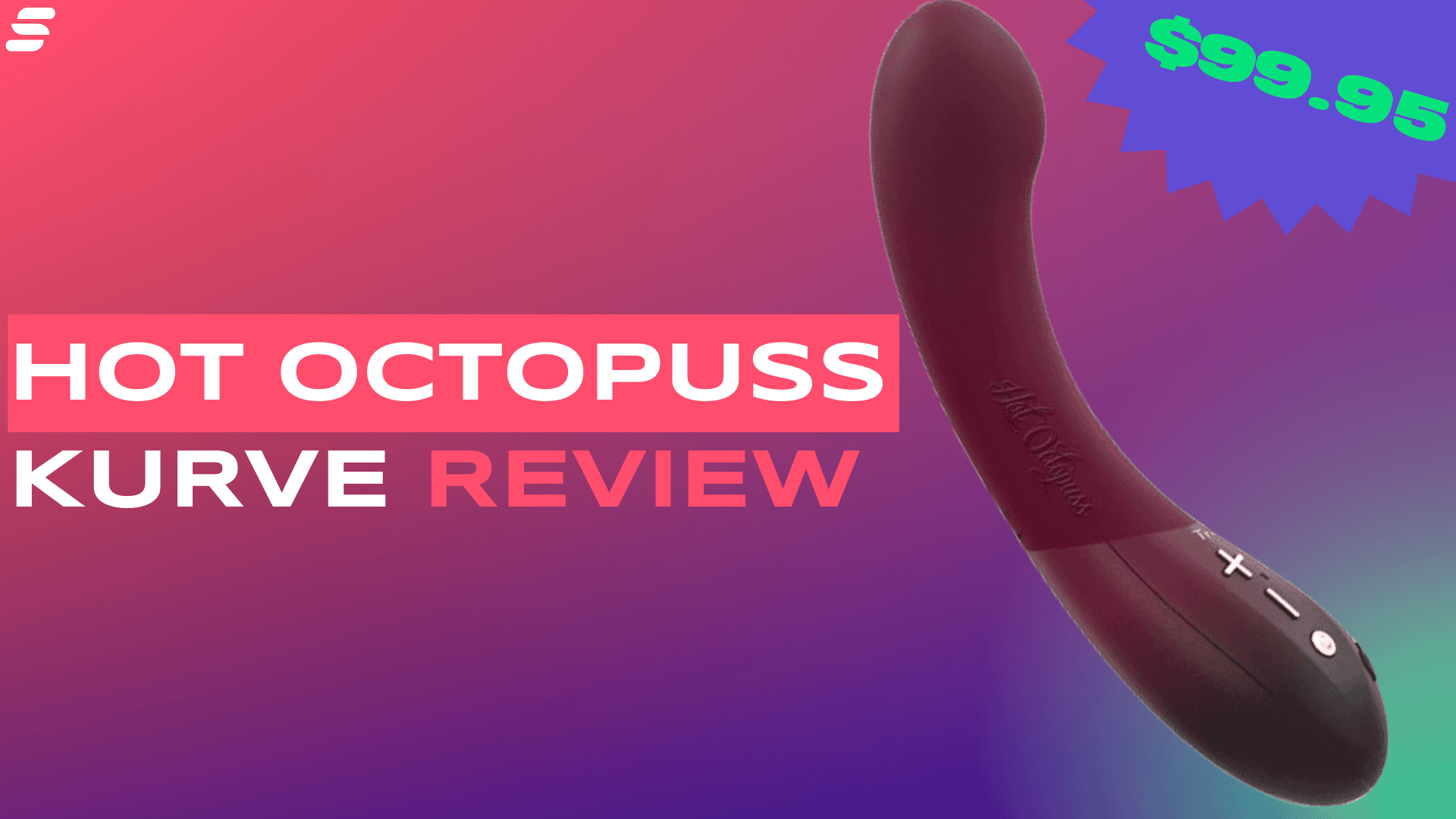 Hot Octopuss Kurve review: Treble and bass combo is a winner, but there are a couple of minor complaints