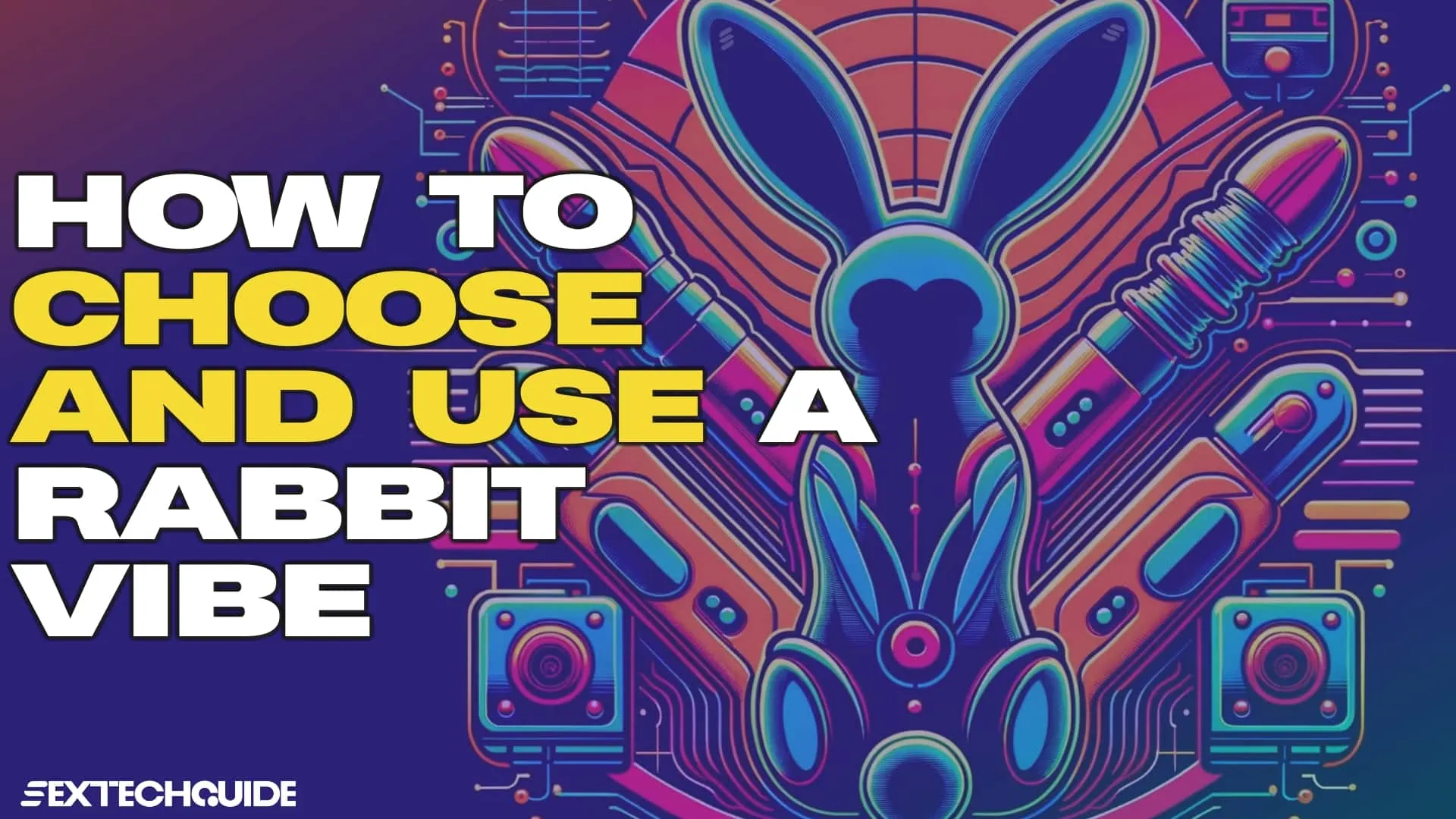 Learn how to choose and effectively use a rabbit vibrator.