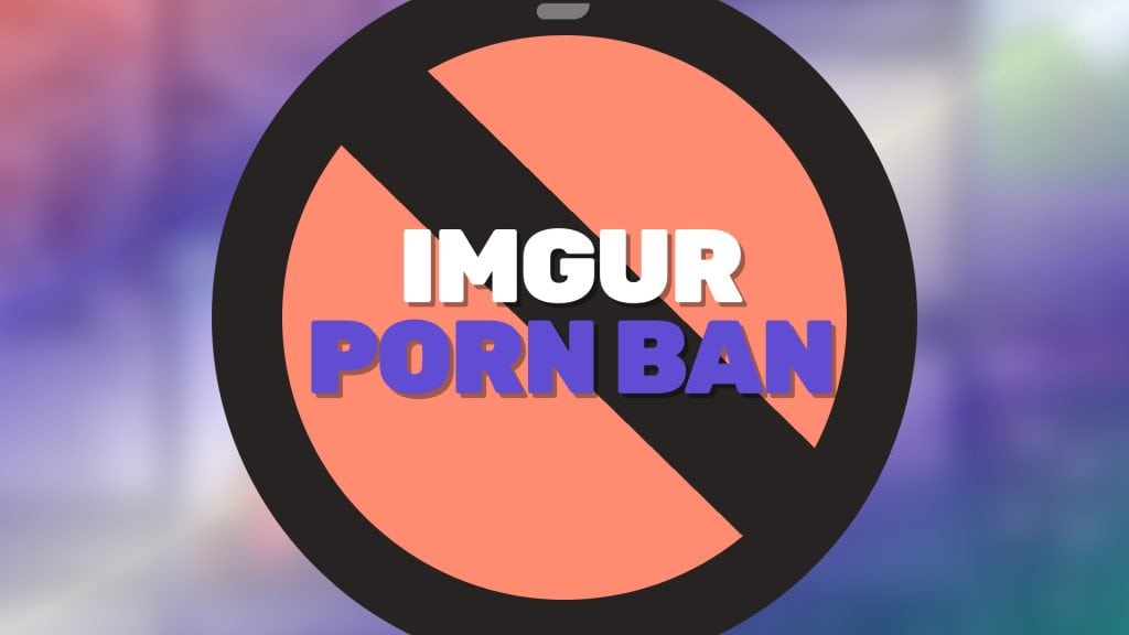 imgur porn ban
