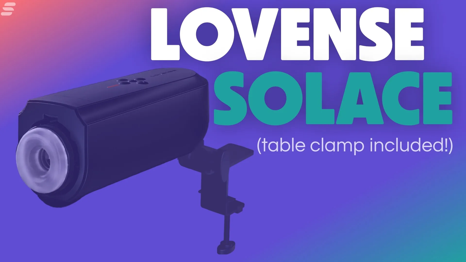 Lovense Solace Is An Interactive Stroker With A Table Clamp