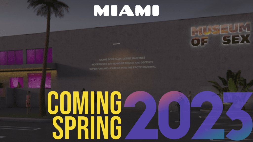 Miami Museum of Sex.