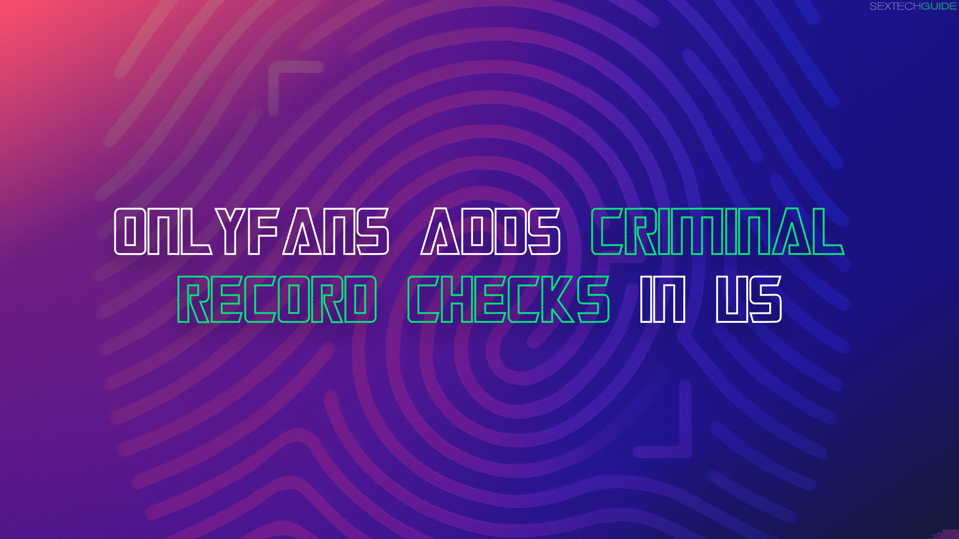 onlyfans criminal record checks onlyfans criminal record checks