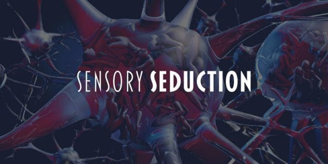 sensory seducation