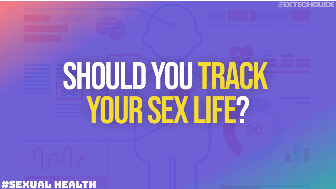 Sex Tracking Apps Tech Designed To Help With Your Libido 