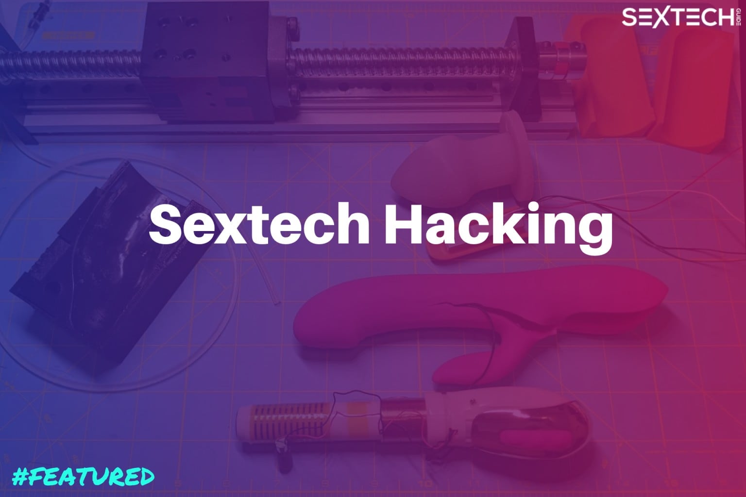 Diy Sextech How To Get Started In Sextech Hacking 8216