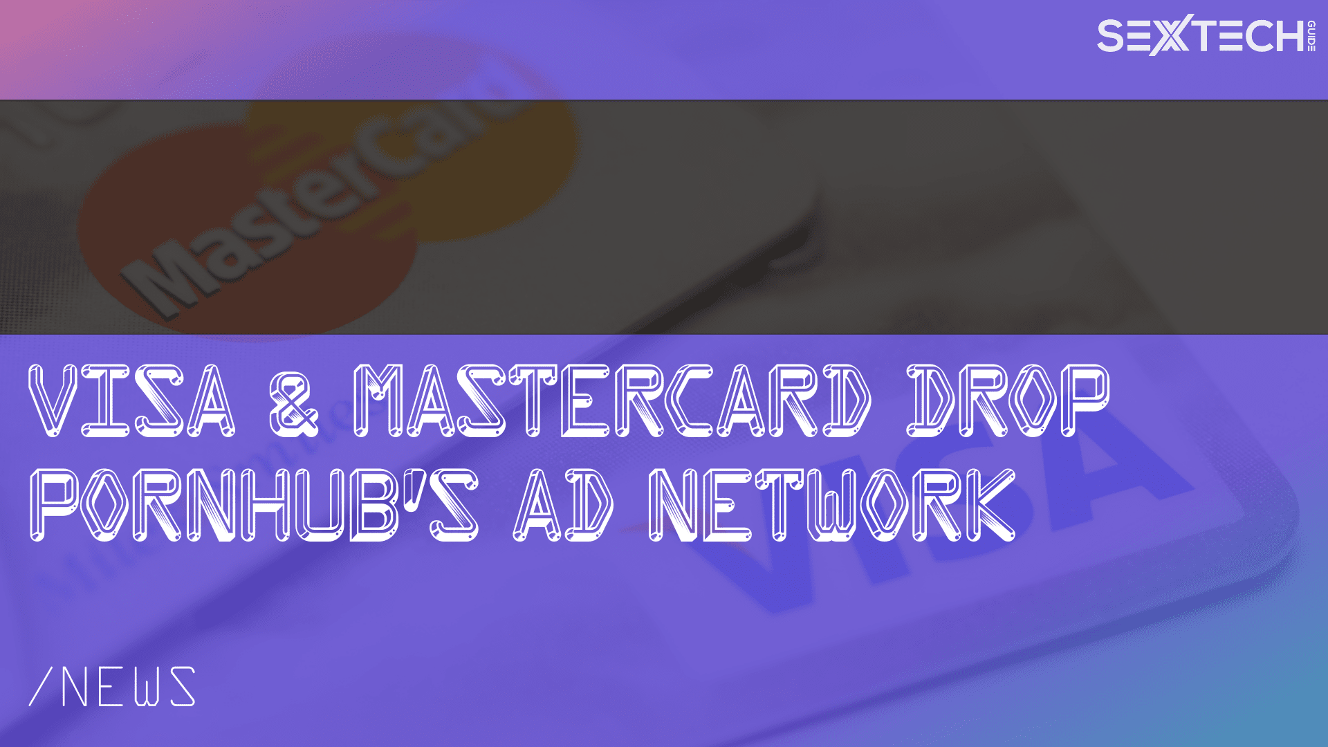 visa mastercard drop pornhub ad network Mastercard and Visa cut ties with MindGeek’s massive ad network