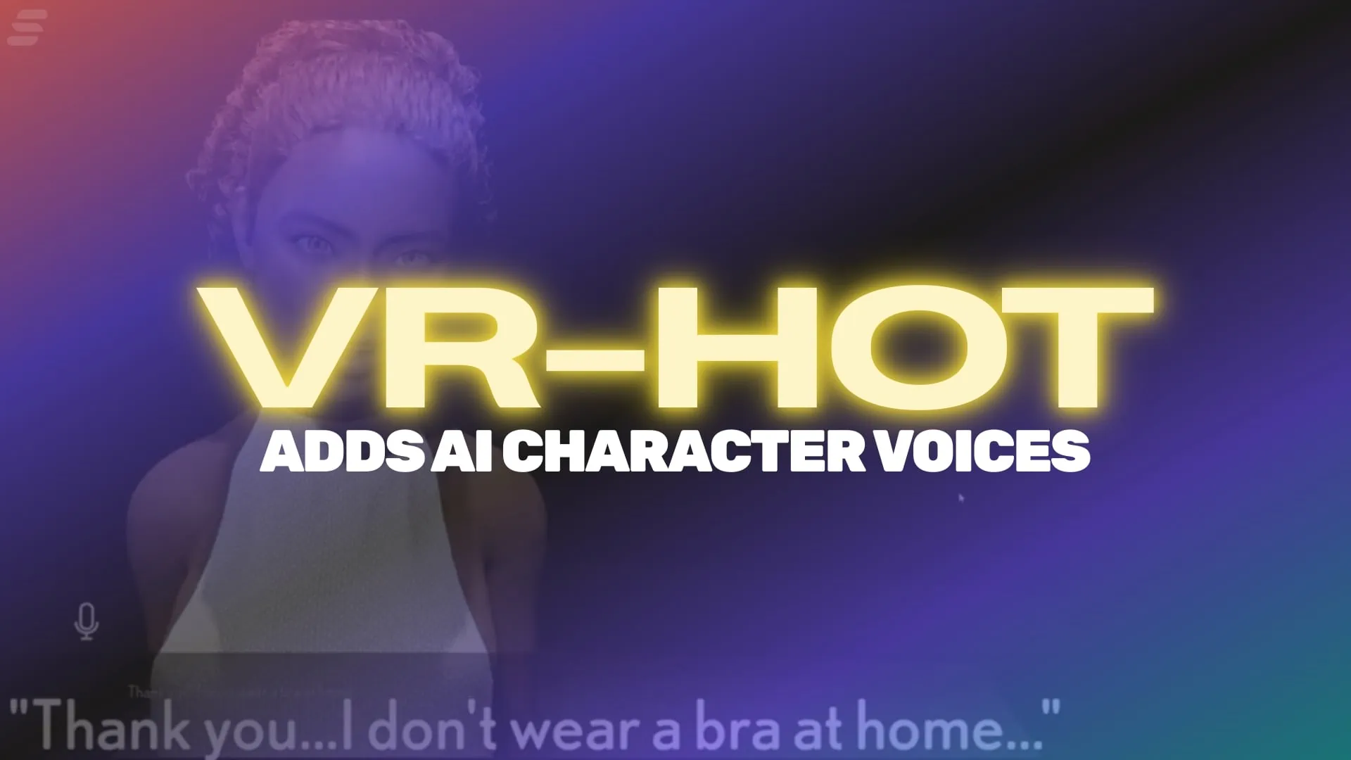 VR-HOT Adds AI Voices for Female Characters