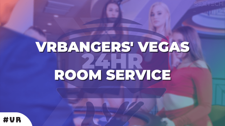 VRBangers is launching VR porn ‘room service’ in Las Vegas (where else?)
