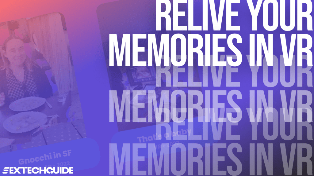 wist app lets you relive all your memories in VR